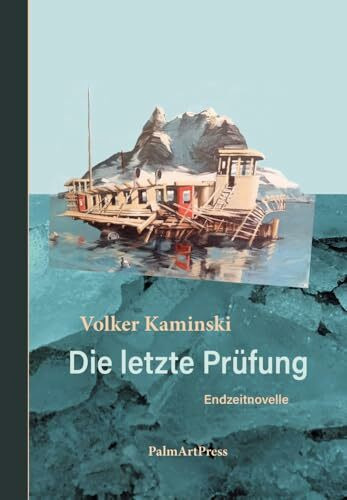 Die letzte Prüfung: Endzeitnovelle