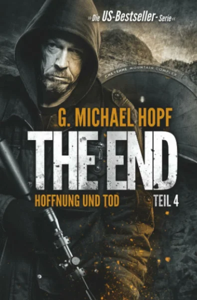 HOFFNUNG UND TOD (The End 4): Endzeit-Thriller: Endzeit-Thriller - US-Bestseller-Serie!