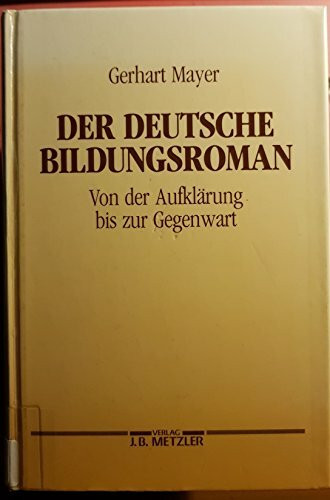 Der deutsche Bildungsroman: von der Aufklärung bis zur Gegenwart