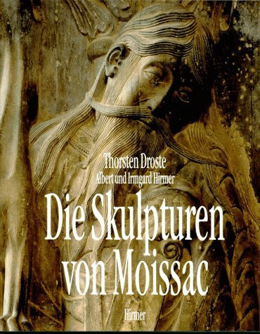 Die Skulpturen von Moissac. Gestalt und Funktion in der romanischen Kunst