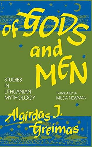 Of Gods and Men: Studies in Lithuanian Mythology (Folklore Studies in Translation)