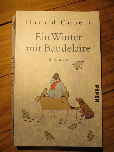 Ein Winter mit Baudelaire: Roman