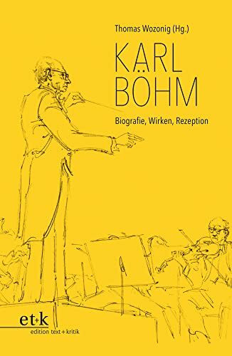 Karl Böhm: Biografie, Wirken, Rezeption