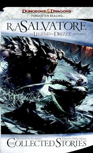 The Collected Stories: The Legend of Drizzt: The Legend of Drizzt Anthology (Forgotten Realms: the Legend of Drizzt)