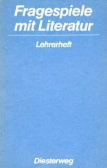 Fragespiele mit Literatur: Lehrerheft