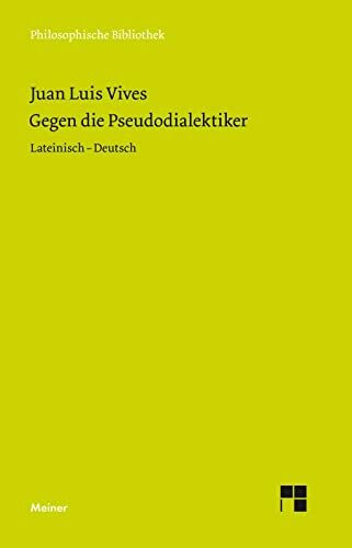 Gegen die Pseudodialektiker: Zweisprachige Ausgabe (Philosophische Bibliothek)