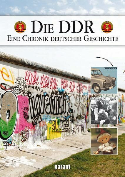 DDR Chronik: Eine Chronik deutscher Geschichte
