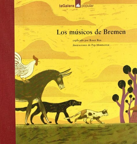Los músicos de Bremen : cuento de J. y W. Grimm (Popular, Band 29)