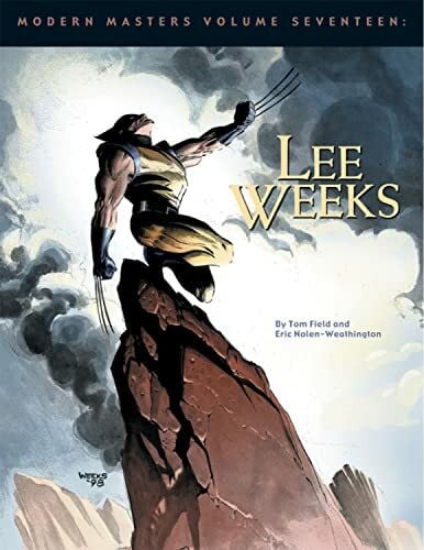Modern Masters Volume 17: Lee Weeks (MODERN MASTERS SC)