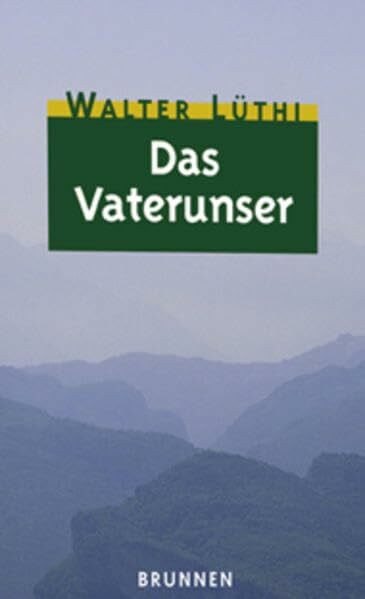 Das Vaterunser (ABCteam-Taschenbücher - Brunnen)
