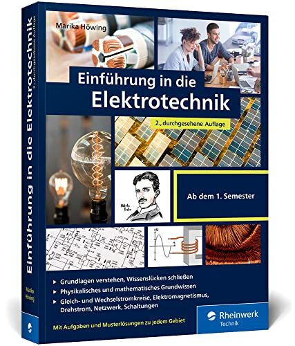 Einführung in die Elektrotechnik: Alles, was Sie fürs Grundstudium brauchen. Mit Übungsaufgaben und Musterlösungen. 2., durchgesehene Auflage Einführung in die Elektrotechnik: Alles, was Sie fürs Grundstudium brauchen. Mit Übungsaufgaben und Musterlösungen. 2., durchgesehene Auflage