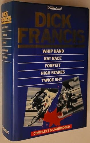 Whip Hand ; Rat Race ; Forfeit ; High Stakes ; Twice Shy