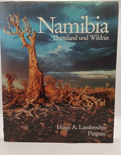 Namibia. Durstland und Wildnis