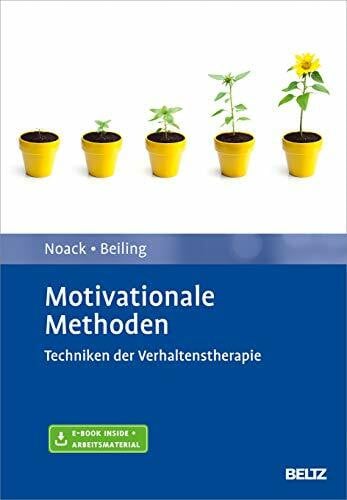 Motivationale Methoden: Techniken der Verhaltenstherapie. Mit E-Book inside und Arbeitsmaterial
