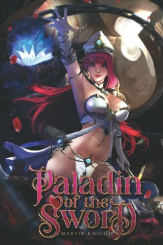 Paladin of the Sword: A Gamelit Progression Fantasy Adventure (Paladin of the Sigil, Band 1)