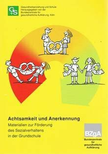 Achtsamkeit und Anerkennung. Materialien zur Förderung des Sozialverhaltens in der Grundschule