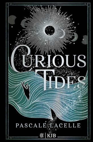 Curious Tides: Beginn einer epischen Romantasy Dilogie ab 14 Jahren │ Pageturner voller Spannung, Magie und Romance (Die Gezeiten-Saga, Band 1)