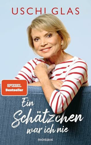 Ein Schätzchen war ich nie: Die beliebte Filmikone übers Frausein, Älterwerden, Glück finden