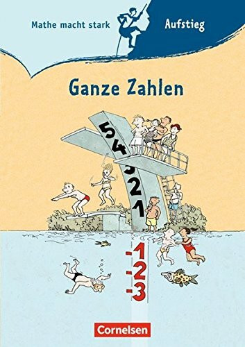 Mathe macht stark - Sekundarstufe I / 5.-8. Schuljahr - Ganze Zahlen: Aufstieg-Gipfel-Heft