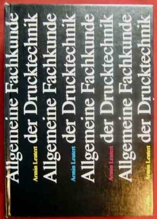 Allgemeine Fachkunde der Drucktechnik