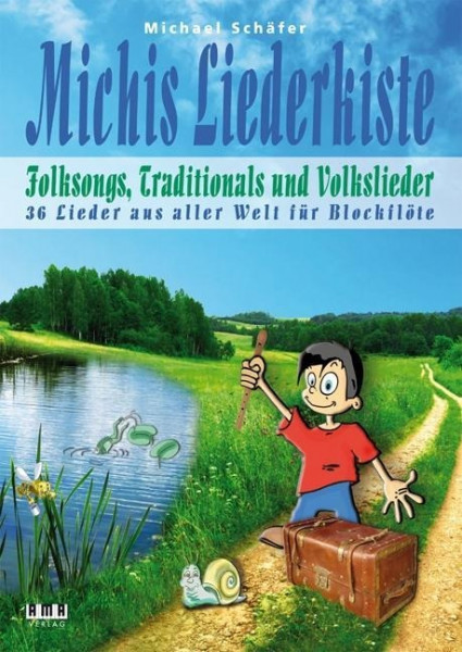 Michis Liederkiste: Folksongs, Traditionals und Volkslieder für Blockflöte