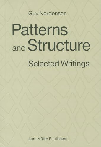 Patterns and Structure: Selected Writings 1972-2008