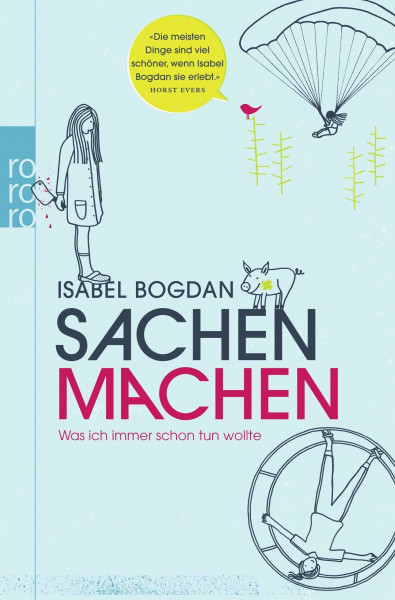 Sachen machen: Was ich immer schon tun wollte