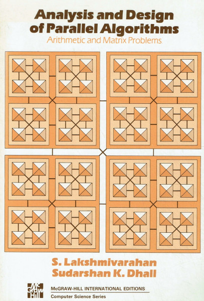 Analysis and Design of Parallel Algorithms: Arithmetic and Matrix Problems