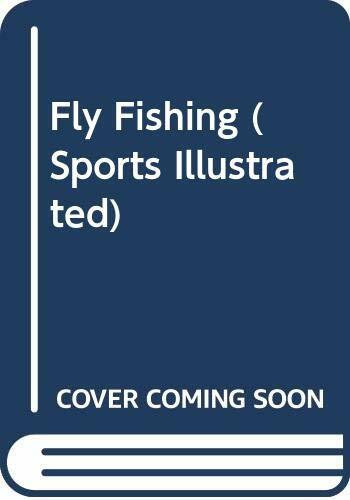 Fly Fishing (Sports Illustrated)