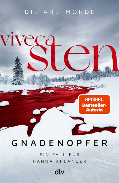 Gnadenopfer: Ein Fall für Hanna Ahlander | Viveca Stens Åre-Krimis jetzt bei Netflix. Spannender Scandi-Crime, ein Muss für alle Schweden-Krimi-Fans (Die Åre-Morde, Band 5)
