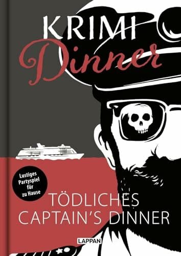 Krimi-Dinner-Buch: Tödliches Captain's Dinner: Krimi-Rollenspiel für 6-8 Personen inkl. Einladungen, Tischkarten uvm.