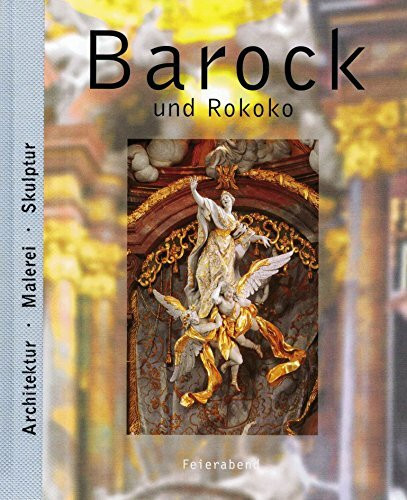 Barock und Rokoko. Architektur, Skulptur, Malerei