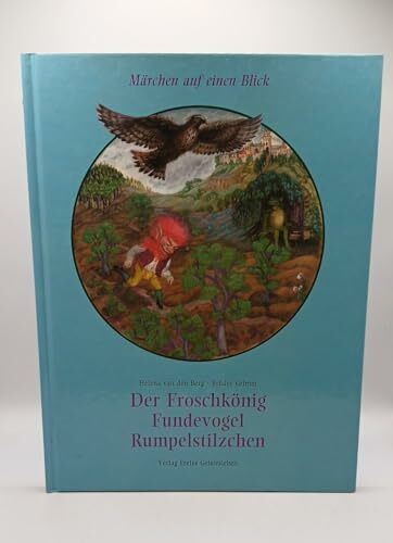 Froschkönig, Fundevogel, Rumpelstilzchen: Märchen auf einen Blick