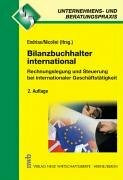 Bilanzbuchhalter international: Rechnungslegung und Steuerung bei internationaler Geschäftstätigkeit. (Unternehmens- und Beratungspraxis)