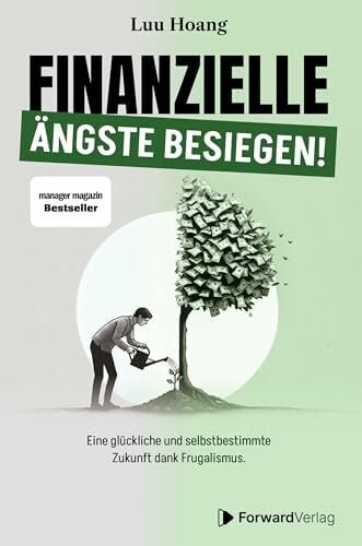 Finanzielle Ängste besiegen: Eine glückliche und selbstbestimmte Zukunft dank Frugalismus.