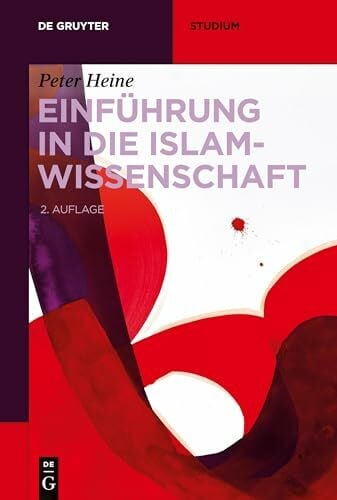 Einführung in die Islamwissenschaft (De Gruyter Studium)