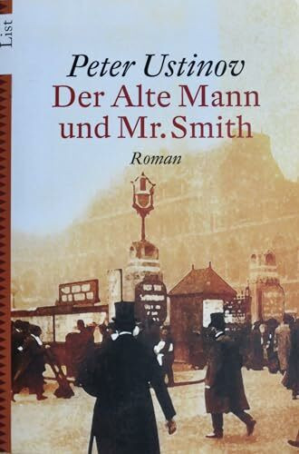 Der Alte Mann und Mr. Smith: Roman
