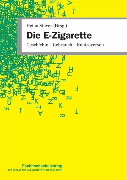 Die E-Zigarette: Geschichte – Gebrauch – Kontroversen