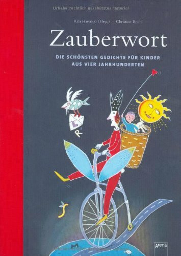 Zauberwort: Die schönsten Gedichte für Kinder aus vier Jahrhunderten