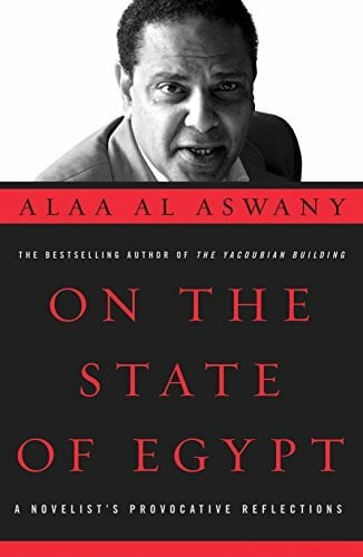 On the State of Egypt: A Novelist's Provocative Reflections