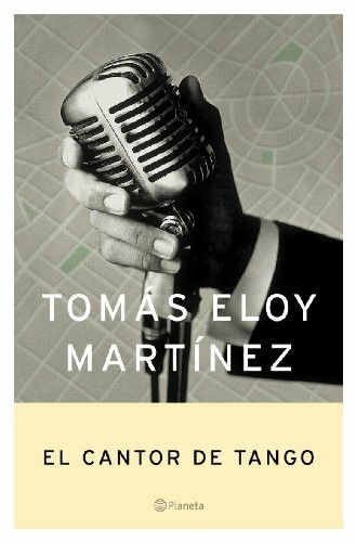 El cantor de tango (Autores Españoles e Iberoamericanos)