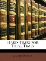 Hard Times for These Times