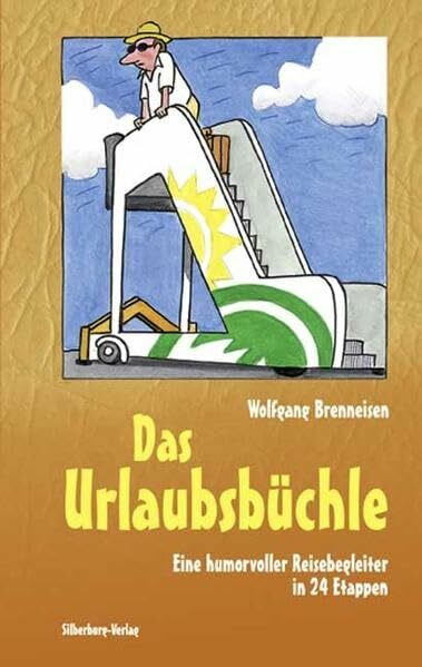 Das Urlaubsbüchle: Ein humorvoller Reisebegleiter in 24 Etappen