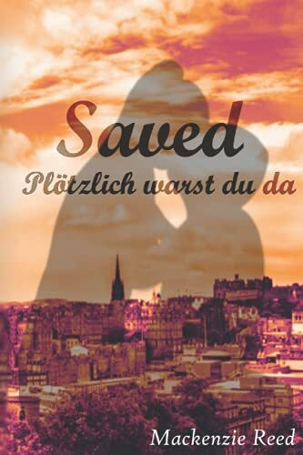 Saved: Plötzlich warst du da