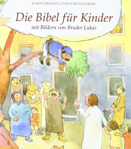 Die Bibel für Kinder: Mit Bildern von Bruder Lukas