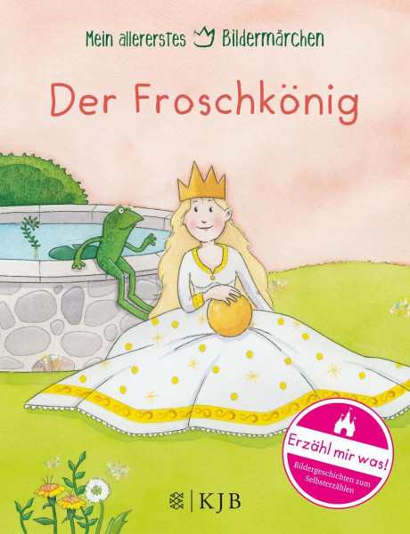 Mein allererstes Bildermärchen. Der Froschkönig