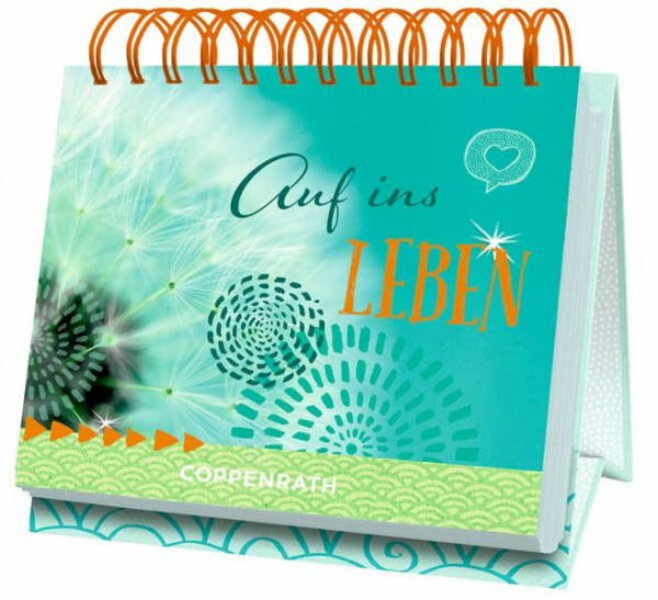 Tischkalender - Auf ins Leben: 52 Sinnsprüche