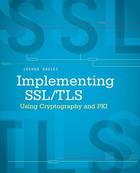 Implementing SSL/TLS Using Cryptography and PKI