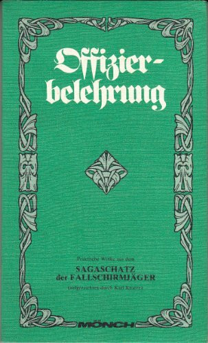 Offizierbelehrung. Praktische Winke aus dem Sagaschatz der Fallschirmjäger