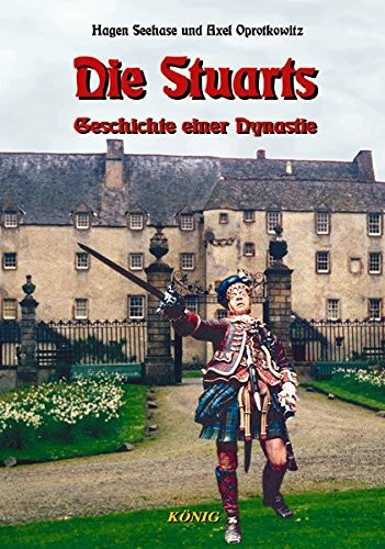 Die Stuarts. Schottische Geschichte 5